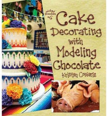 [( Cake Decorating with Modeling Chocolate: Book 1 in the Wicked Goodies Series By Coniaris, Kristen ( Author ) Paperback May - 2013)] Paperback