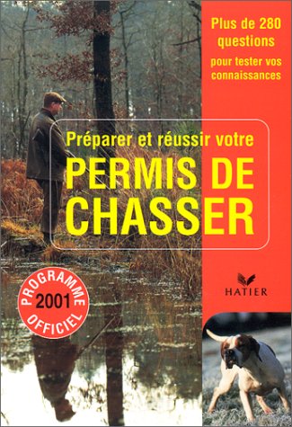 Préparer et réussir votre permis de chasser