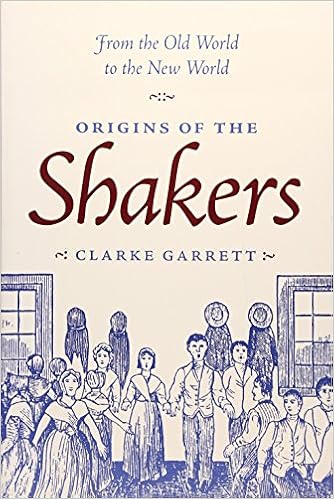 Spirit Possession and Popular Religion: From the old world to the new world: Origins of the Shakers, by Clarke Garrett Spirit Possession and Popular Religion: From the old world to the new world: Origins of the Shakers, by Clarke Garrett