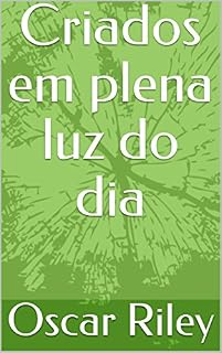 Livro Criados em plena luz do dia