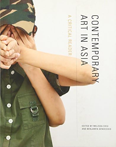 Contemporary Art in Asia: A Critical Reader (The MIT Press) Paperback – February 25, 2011