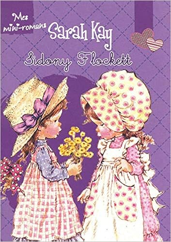 Sarah Kay Sidony Flockett 07 French Edition Streetlittle Modesty T Joris Daniel 9782508002045 Amazon Com Books Sarah Kay Sidony Flockett 07 French Edition Streetlittle Modesty T Joris Daniel 9782508002045 Amazon Com Books