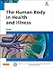 The Human Body in Health and Illness - E-Book