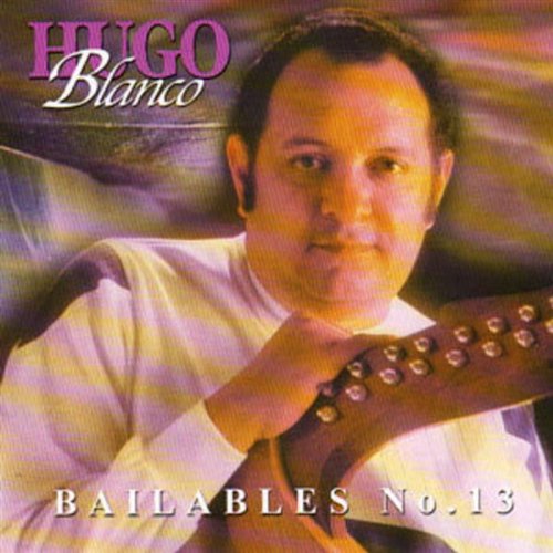 HUGO BLANCO - Bailables No.13 - Zortam Music