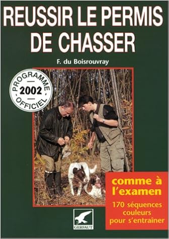 Reussir Le Permis De Chasser Programme Officiel 2002 9782901196976 Amazon Com Books