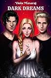 Dark Dreams: 1 (Volume 1) (French Edition) by Viola Musaraj