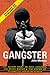 Gangster: The Inside Story on John Gilligan, His Drugs Empire & the Murder of Journalist Veronica Gu by