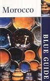 Front cover for the book Blue Guide Morocco by Jane Holliday