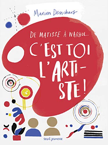 C'est toi l'artiste ! - De Matisse à Warhol... (Livres d'activités) (French Edition) by Marion Deuchars