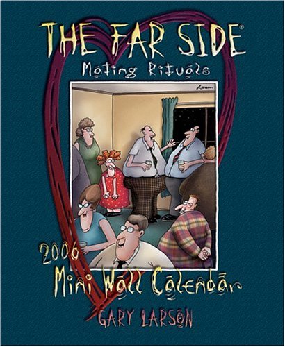 The Far Side: Mating Rituals 2006 Mini Wall Calendar by