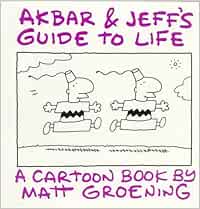 Akbar and Jeff's Guide to Life: Groening, Matt: 9780679726807: Books