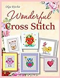 Wonderful Cross Stitch (Cross Stitch Patterns) by Olga Ritchie