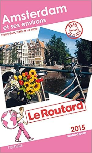 Amazon Fr Guide Du Routard Amsterdam Et Ses Environs 2015 Collectif Livres