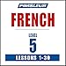 French Level 5: Learn to Speak and Understand French with Pimsleur Language Programs