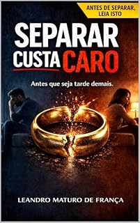 Livro Separar Custa CARO: O método transformativo para salvar seu relacionamento antes que o preço emocional, familiar e financeiro seja alto demais