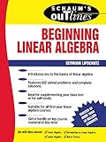 Schaum's Outline of Beginning Linear Algebra