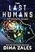 The Last Humans: The Complete Trilogy