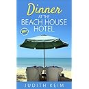 Dinner at The Beach House Hotel (The Beach House Hotel Book 3) - Kindle ...