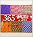 365 Knitting Stitches a Year: Perpetual Calendar