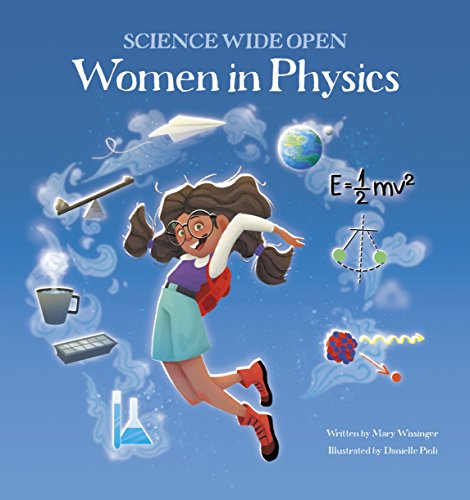Women in Physics | A Science Book For Kids! (Science Wide Open 3)
