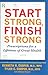 Start Strong, Finish Strong by 