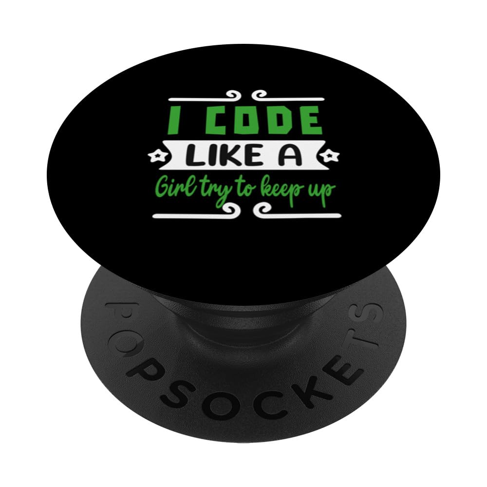 I Code Like A Girl try to keep up PopSockets Swappable PopGrip