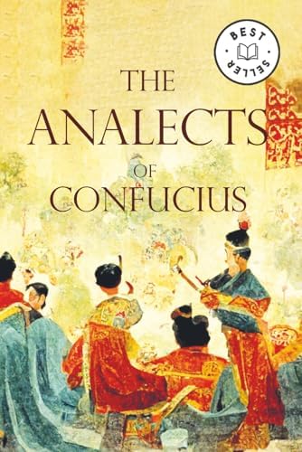 The Analects of Confucius: The Books of Confucian Wisdom