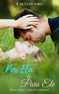 Livro Por Ela & Para Ele: Duas Visões. Uma só História