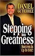 Stepping into Greatness: Success Is Up to You
