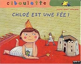 Chloé est une fée !