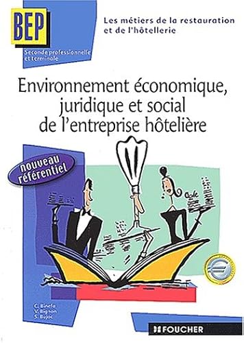 Download Environnement économique, juridique et social de l'entreprise hôtelière 2nde professionnelle et terminale BEP restauration/hôtellerie PDF