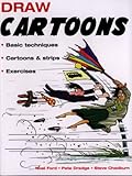 Draw Cartoons: Basic Techniques*Cartoons & Strips*Exercises by 
