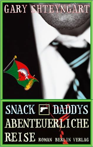 Snack Daddys Abenteuerliche Reise Amazon De Shteyngart Gary Trautner Tamara Detje Robin Bucher