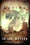 Loving Chloe: A Novel
