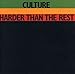 Harder Than the Rest