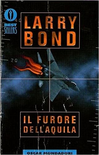 Larry Bond - Il furore dell'aquila (1999)