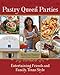 Pastry Queen Parties: Entertaining Friends and Family, Texas Style