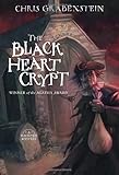 The Black Heart Crypt (A Haunted Mystery)