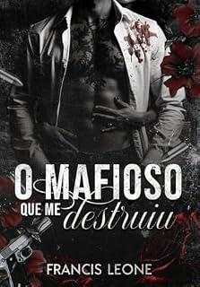 Livro O MAFIOSO QUE ME DESTRUIU