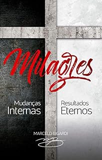 Livro Milagres: Mudanças internas, resultados eternos