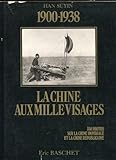 1900-1938: La Chine aux mille visages (Collection Les grands reportages photographiques de l'histoir by