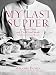My Last Supper: 50 Great Chefs and Their Final Meals / Portraits, Interviews, and Recipes by Melanie Dunea, Anthony Bourdain