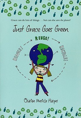 Just Grace Goes Green (The Just Grace Series)
