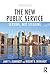 The New Public Service: Serving, Not Steering