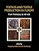 Textiles and Textile Production in Europe: From Prehistory to AD 400 (Ancient Textiles Series) by Margarita Gleba, Ulla Mannering