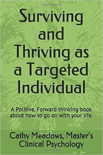 Surviving And Thriving As A Targeted Individual How To Beat Covert Surveillance Gang Stalking And Harassment Amazon Co Uk Meadows Cathy 9781549542930 Books