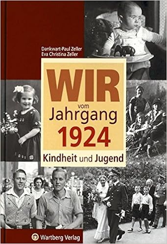 Wir Vom Jahrgang 1924 Kindheit Und Jugend Jahrgangsbande Amazon De Dankwart Paul Zeller Eva Chr Zeller Bucher