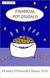 Financial Pot O'Goals, O'Donnell-Uhlman, Dorothy, 0966606205