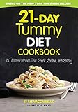 21-Day Tummy Diet Cookbook: 150 All-New Recipes that Shrink, Soothe and Satisfy