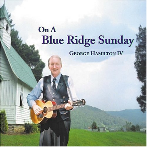 George Hamilton IV - On A Blue Ridge Sunday - Zortam Music